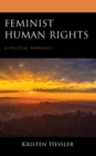 Image for Feminist Human Rights: A Political Approach