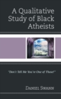 Image for A Qualitative Study of Black Atheists