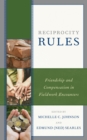 Image for Reciprocity rules  : friendship and compensation in fieldwork encounters