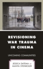 Image for Revisioning war trauma in cinema  : uncoming communities