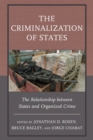 Image for The criminalization of states  : the relationship between states and organized crime