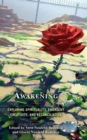 Image for Awakening  : exploring spirituality, emergent creativity, and reconciliation