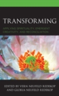 Image for Transforming: applying spirituality, emergent creativity, and reconciliation