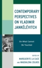 Image for Contemporary perspectives on Vladimir Jankelevitch: on what cannot be touched