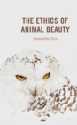 Image for The Ethics of Animal Beauty