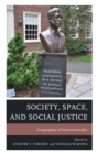 Image for Society, Space, and Social Justice : Geographies of Intersectionality
