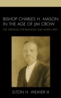Image for Bishop Charles H. Mason in the Age of Jim Crow