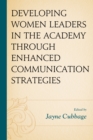 Image for Developing women leaders in the academy through enhanced communication strategies