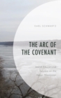 Image for The Arc of the Covenant: Jewish Educational Success on the Upper Mississippi