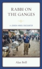 Image for Rabbi on the Ganges: A Jewish-Hindu Encounter