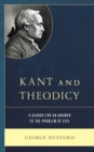 Image for Kant and Theodicy: A Search for an Answer to the Problem of Evil