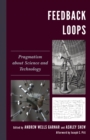 Image for Feedback Loops: Pragmatism About Science and Technology