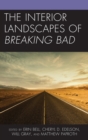 Image for The interior landscapes of Breaking bad
