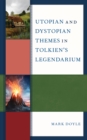 Image for Utopian and Dystopian Themes in Tolkien’s Legendarium