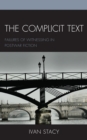 Image for The complicit text  : failures of witnessing in postwar fiction