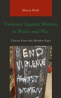 Image for Violence against women in peace and war  : cases from the Middle East
