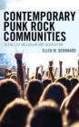 Image for Contemporary Punk Rock Communities: Scenes of Inclusion and Dedication