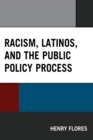 Image for Racism, Latinos, and the Public Policy Process