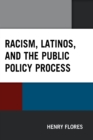 Image for Racism, Latinos, and the public policy process