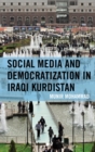 Image for Social Media and Democratization in Iraqi Kurdistan
