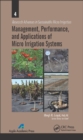 Image for Management, performance, and applications of micro irrigation systems : volume 4