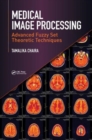 Image for Medical image processing  : advanced fuzzy set theoretic techniques