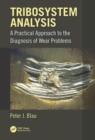 Image for Tribosystem Analysis : A Practical Approach to the Diagnosis of Wear Problems