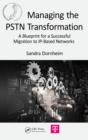 Image for Managing the PSTN transformation: a blueprint for a successful migration to IP-based networks