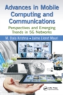 Image for Advances in Mobile Computing and Communications: Perspectives and Emerging Trends in 5G Networks