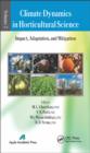 Image for Climate dynamics in horticultural science.: (Impact, adaptation and mitigation) : Volume two,