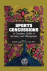 Image for Sports concussions continuum: a complete guide to recovery and management