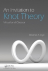 Image for An invitation to knot theory: virtual and classical