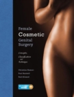 Image for Female cosmetic genital surgery  : concepts, classification and techniques