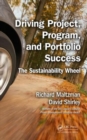 Image for Driving project, program, and portfolio success  : the sustainability wheel