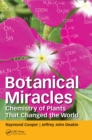 Image for Botantical miracles: chemistry of plants that changed the world