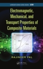 Image for Electromagnetic, mechanical, and transport properties of composite materials