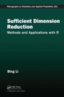 Image for Sufficient Dimension Reduction : Methods and Applications with R