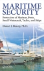 Image for Maritime security  : protection of marinas, ports, small watercraft, yachts, and ships