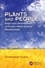 Image for Plants and people  : origin and development of human-plant science relationships