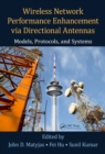 Image for Wireless network performance enhancement via directional antennas: models, protocols, and systems