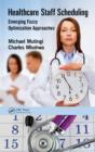Image for Healthcare staff scheduling: emerging fuzzy optimization approaches