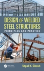 Image for Design of welded steel structures: principles and practice