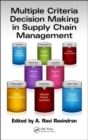 Image for Multiple Criteria Decision Making in Supply Chain Management