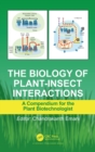 Image for The biology of plant-insect interactions  : a compendium for the plant biotechnologist
