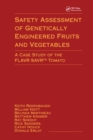 Image for Safety assessment of genetically engineered fruits and vegetables: a case study of the Flavr Savr tomato