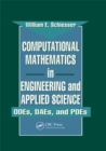 Image for Computational mathematics in engineering and applied science: ODEs, DAEs, and PDEs