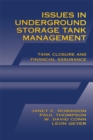 Image for Issues in underground storage tank management: UST closure and financial assurance