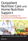 Image for Outpatient Nutrition Care and Home Nutrition Support: Practical Guidelines for Assessment and Management