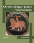 Image for Chronic allograft failure: natural history, pathogenesis, diagnosis, and management