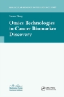 Image for Omics technologies in cancer biomarker discovery